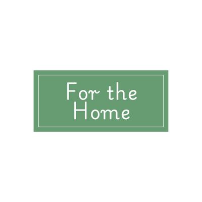For The Home
