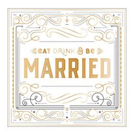 Eat, Drink, and Be Married