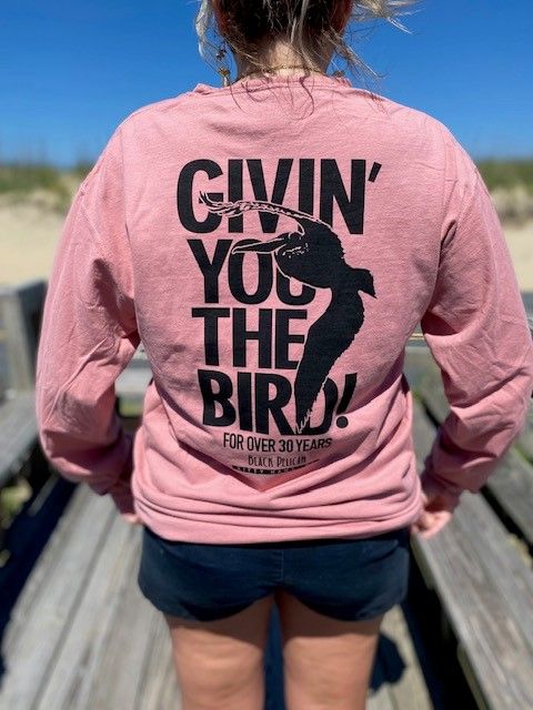 "Givin' you the Bird" Long Sleeve Shirt