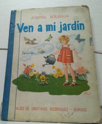 Ven a mi jardín. (Lectura para niñas ). Autor: Bolinaga, Josefina.