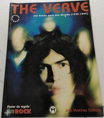 The verve, una banda para una década (1993-1999). Autor: Jota Martinez Galiano