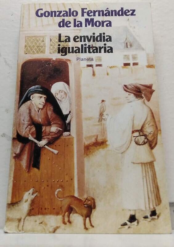 La envidia igualitaria. Autor: Fernández de la Mora, Gonzalo