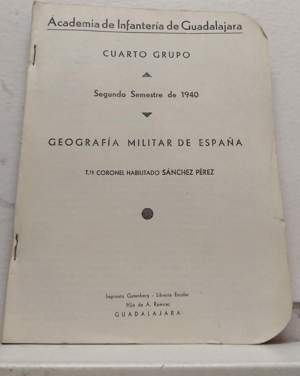 Geografía militar de España. Autor: Tte.Coronel Habilitado Sánchez Pérez