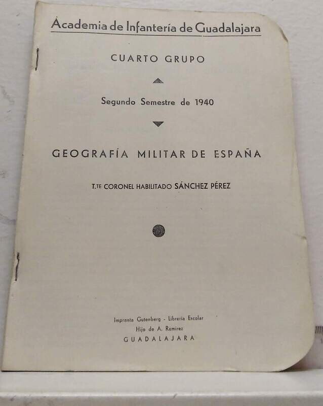 Geografía militar de España. Autor: Tte.Coronel Habilitado Sánchez Pérez
