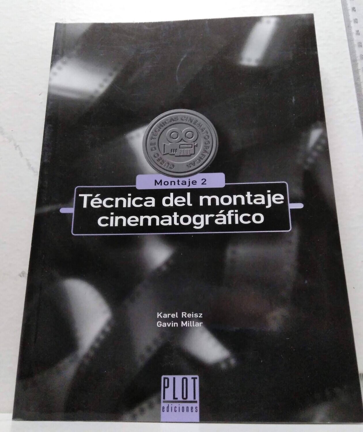 Montaje 2: Técnica del montaje cinematográfico. Autor: Reisz, Karel/Millar, Gavin