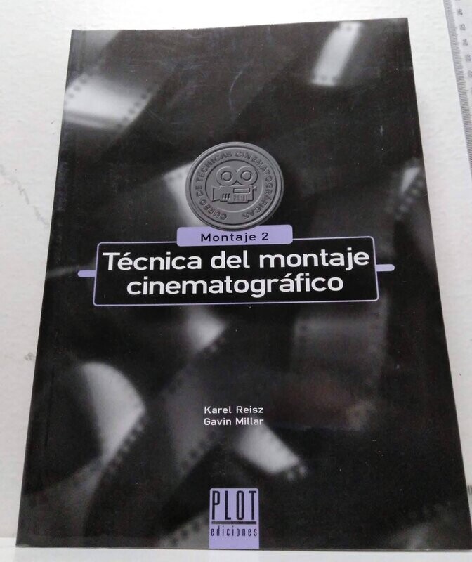 Montaje 2: Técnica del montaje cinematográfico. Autor: Reisz, Karel/Millar, Gavin