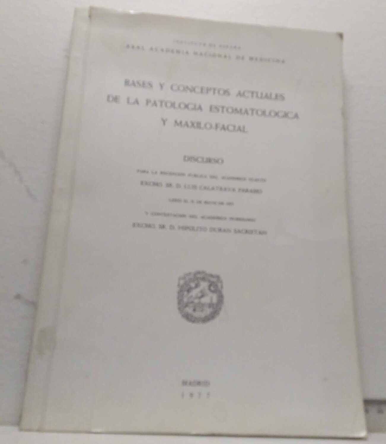 Bases y conceptos de la patología estomatológica y maxilo - facial. (Discurso). Autor: Calatrava Páramo, Luis.