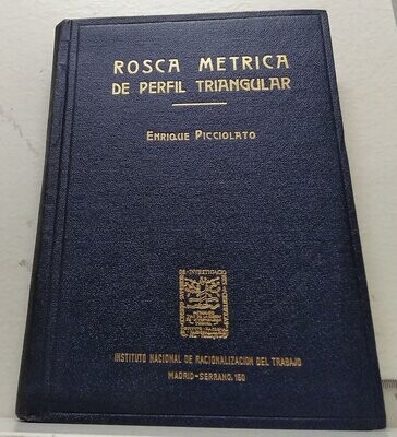 Rosca métrica de perfil triangular. Autor: Picciolato, Enrique.