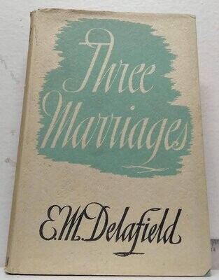 Three marriages. Autor: Delafield, E. M.