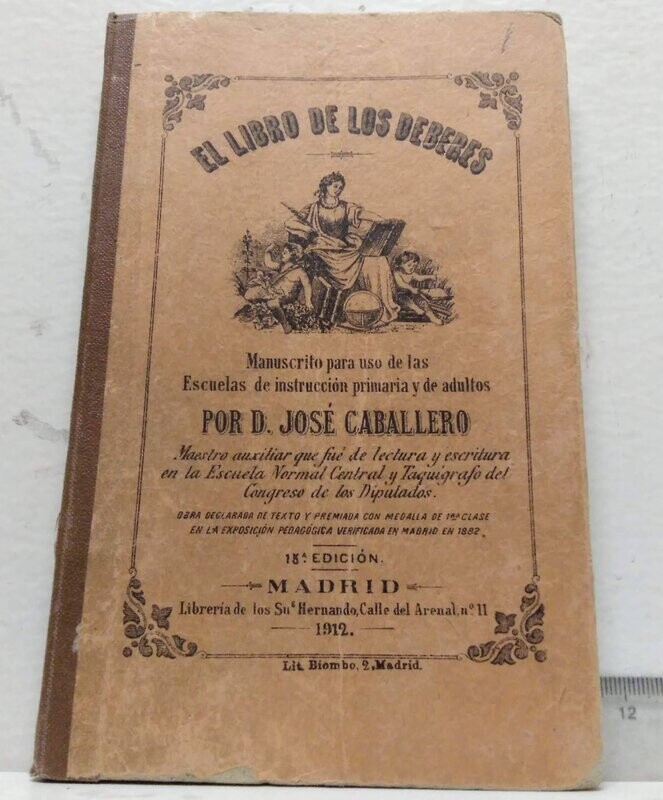 El libro de los deberes. Manuscrito para uso de las Escuelas de Instrucción Primaria y de adultos.  Autor: Caballero, José.