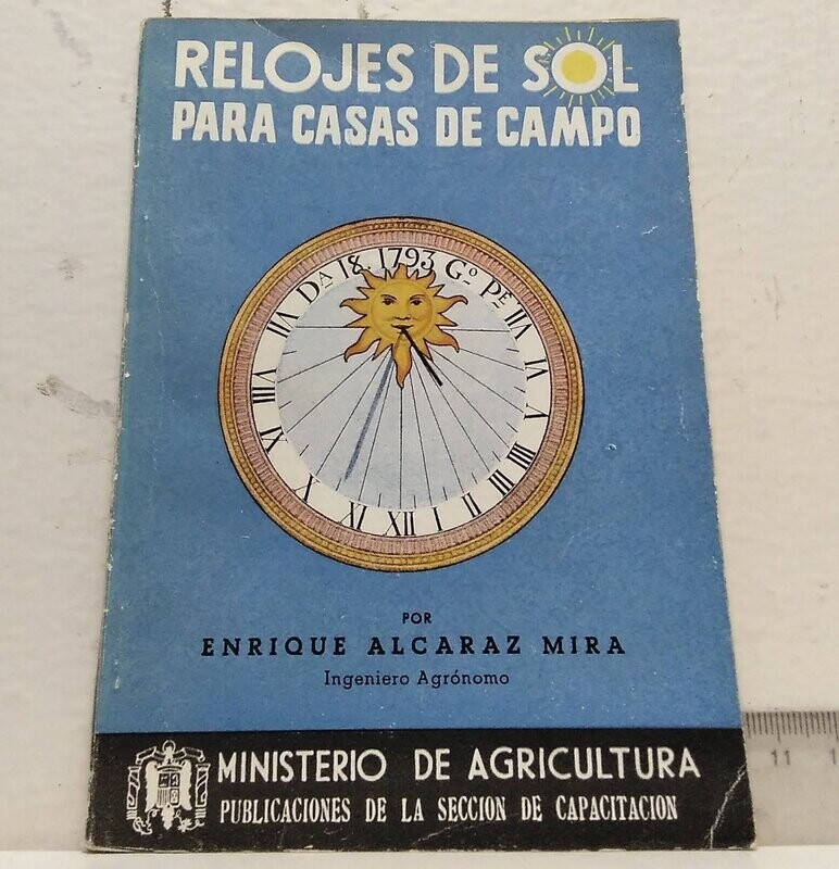 Relojes de sol para casas de campo y jardines.  Autor: Alcaraz Mira, Enrique.