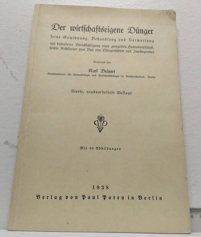Der wirtfchaftseigene Dünger. Autor: Beinert, Karl