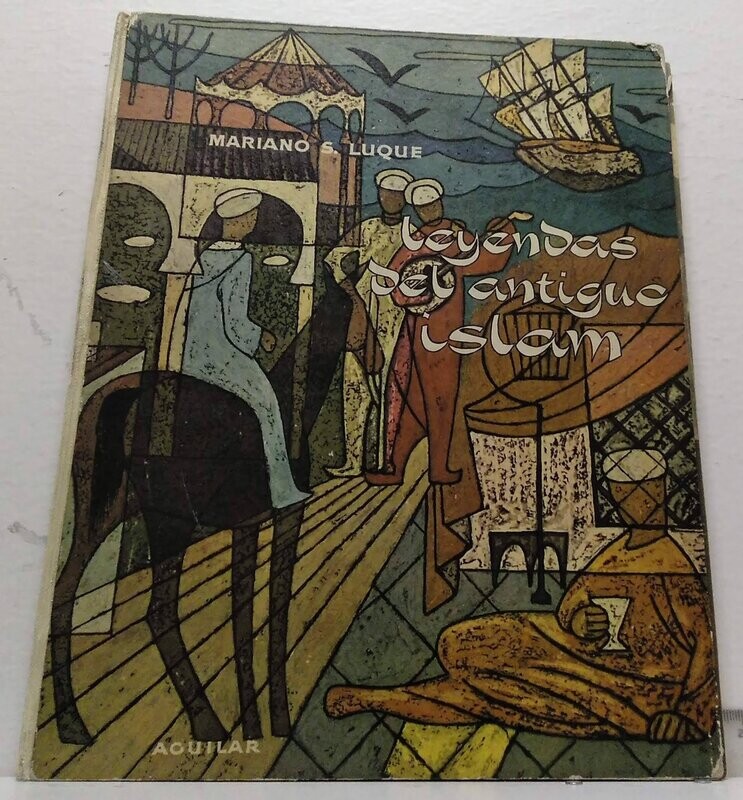 Leyendas del antiguo Islam. Autor: Mariano S. Luque