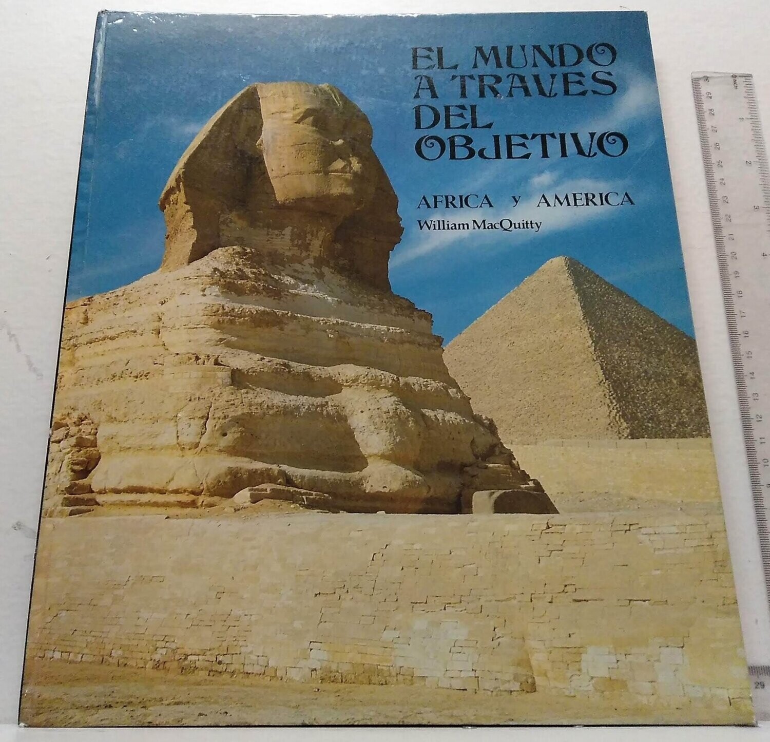 El mundo a través del objetivo: África y América. Autor: MacQuitty, William