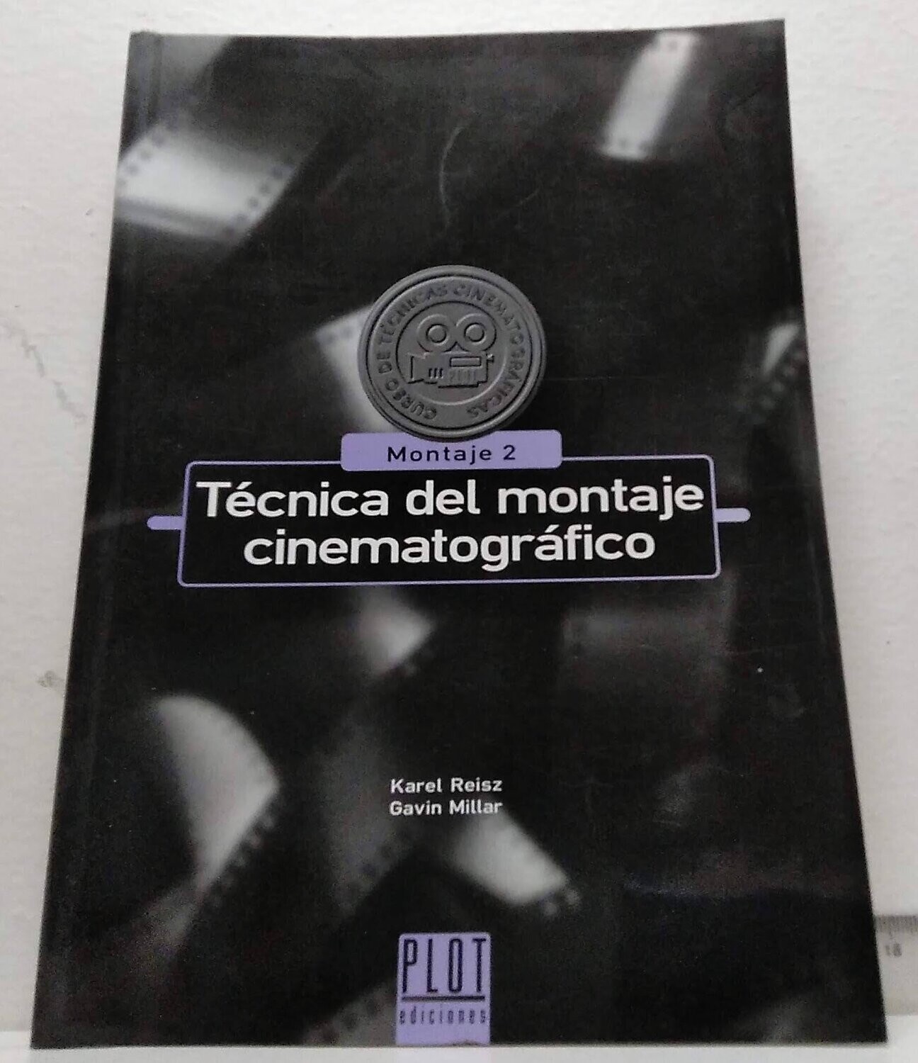 Montaje 2: Técnica del montaje cinematográfico. Autor: Reisz, Karel/Millar, Gavin