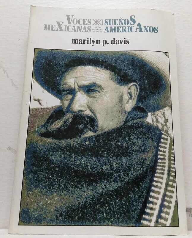 Voces Mexicanas/Sueños Americanos. Autor: P. Davis, Marilyn