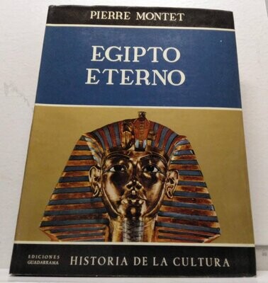 Egipto eterno. Autor: Montet, Pierre