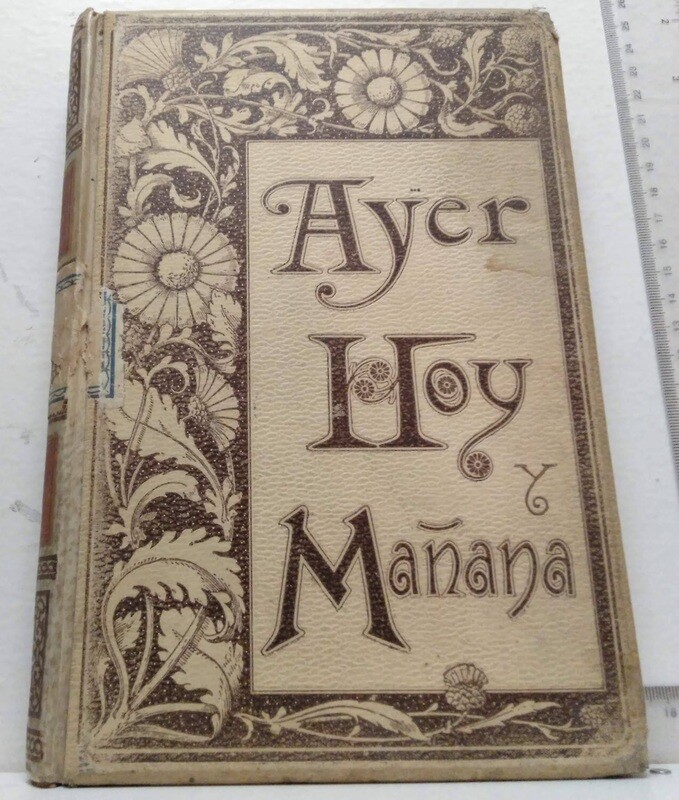 Ayer, hoy y mañana, Tomo III. Autor: Flores, Antonio