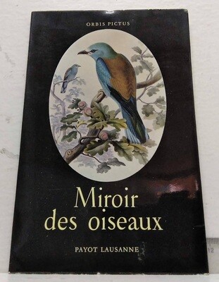 Miroir des oiseaux. Autor: Lausanne, Payot