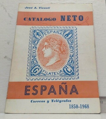 Catálogo de sellos NETO 1850-1968. Autor: Vicenti, José A.