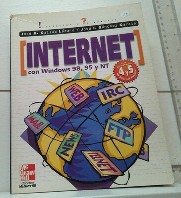 Internet con Windows 98, 95 y NT. Autor: Gallud Lázaro, José A./Sánchez García, José I.