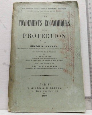 Les fondements economiques de la protection. Autor: Patten, Simon N.