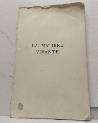 La matiére vivante. . Autor: Kunstler, J. et Prévost, Fred.