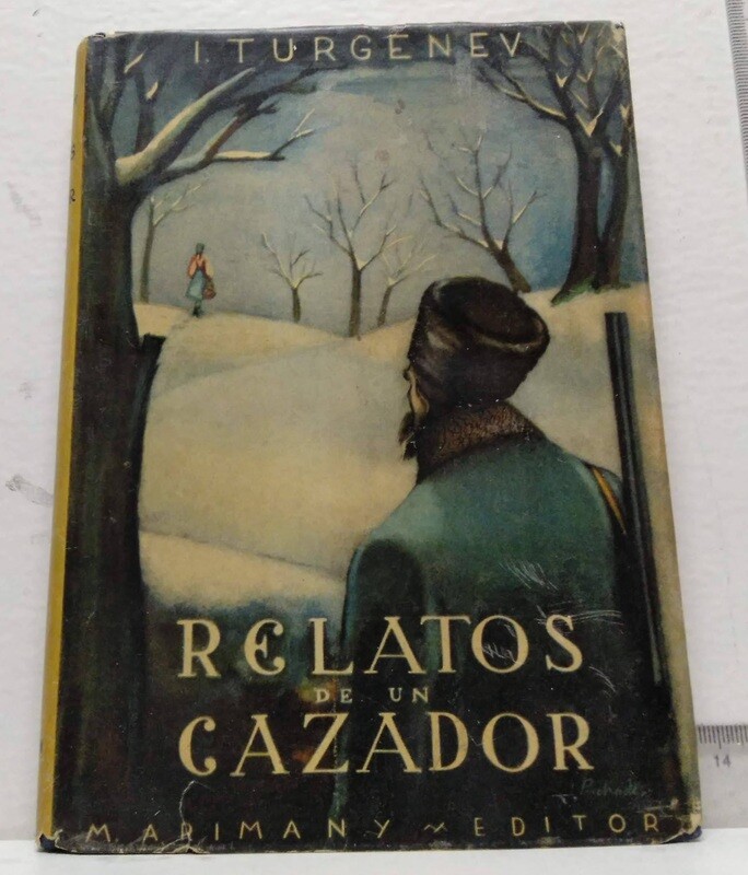 Relatos de un cazador. . Autor: Turgenev, Ivan.