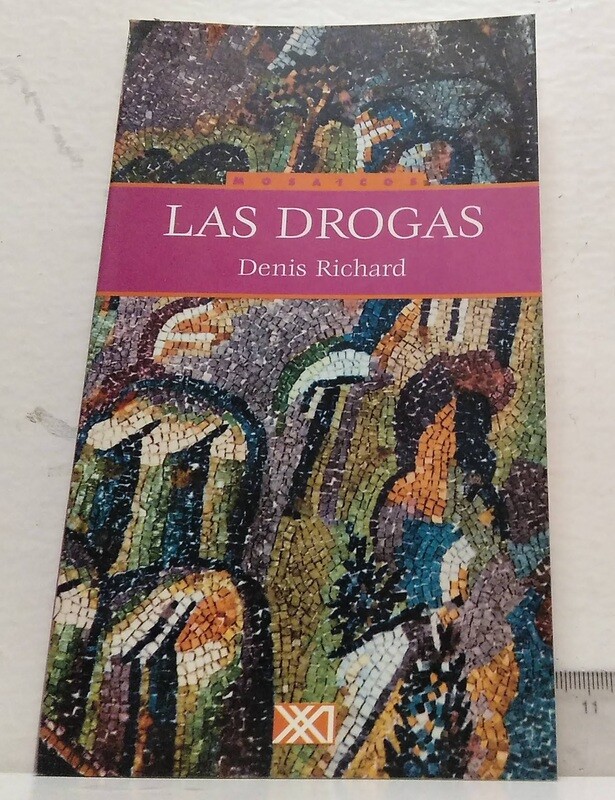 Las Drogas. Autor: Richard, Denis