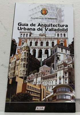 Guía de arquitectura urbana de Valladolid. Autor: Vivar Cantero, Roberto