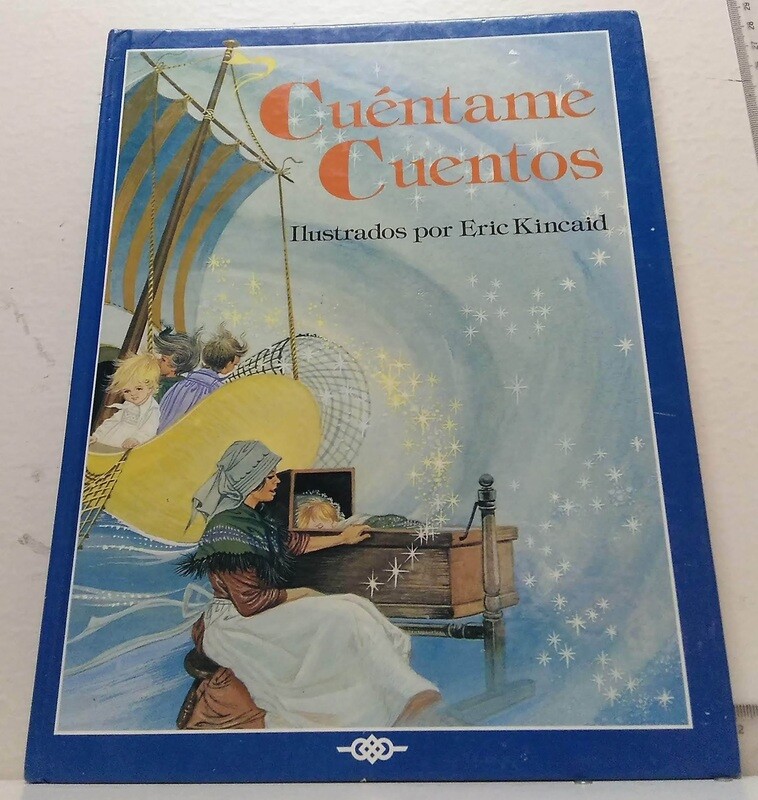 Cuéntame cuentos. Autor: Jennifer Jordan, Rosalind Sutton, Rosomond Pinney, Eugene Field, Elizabeth Lewis, Joan M.Baker
