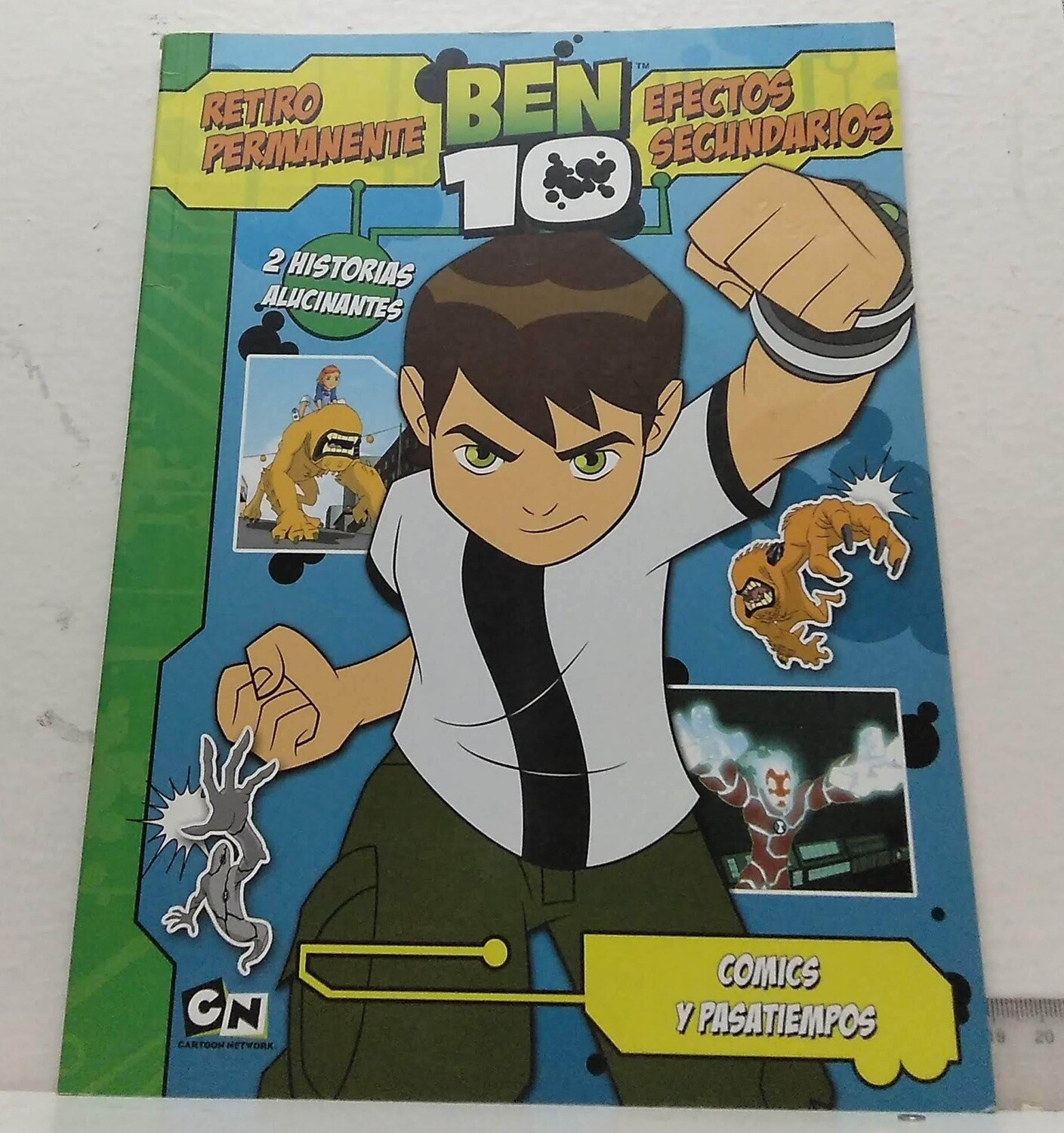 Ben 10  / Retiro Permanente / Efectos Secundarios. Autor: Varios autores
