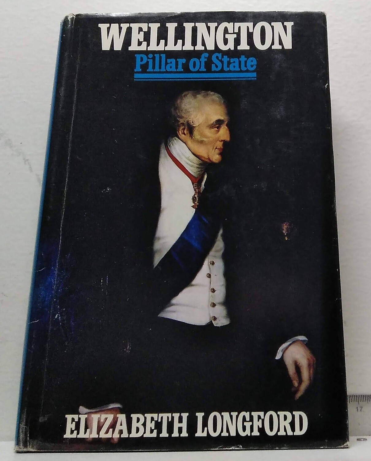 Wellington / Pillar of State. Autor: Longford, Elizabeth