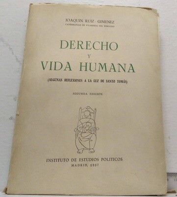 Derecho y vida humana (Algunas reflexiones a la luz de Santo Tomás). Autor: Ruíz-Giménez, Joaquín