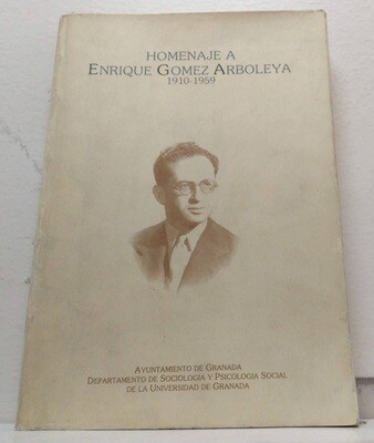 Homenaje a Enrique Gómez Arboleya 1910-1959. Autor: Edición a cargo de Iglesias de Ussel, Julio