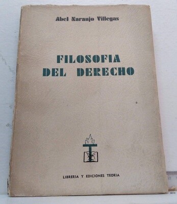 Filosofía del Derecho. Autor: Naranjo Villegas, Abel
