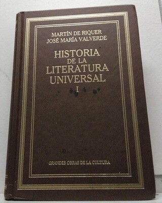 Historia de la literatura universal I. Autor: Martín de Riquer / José María Valverde
