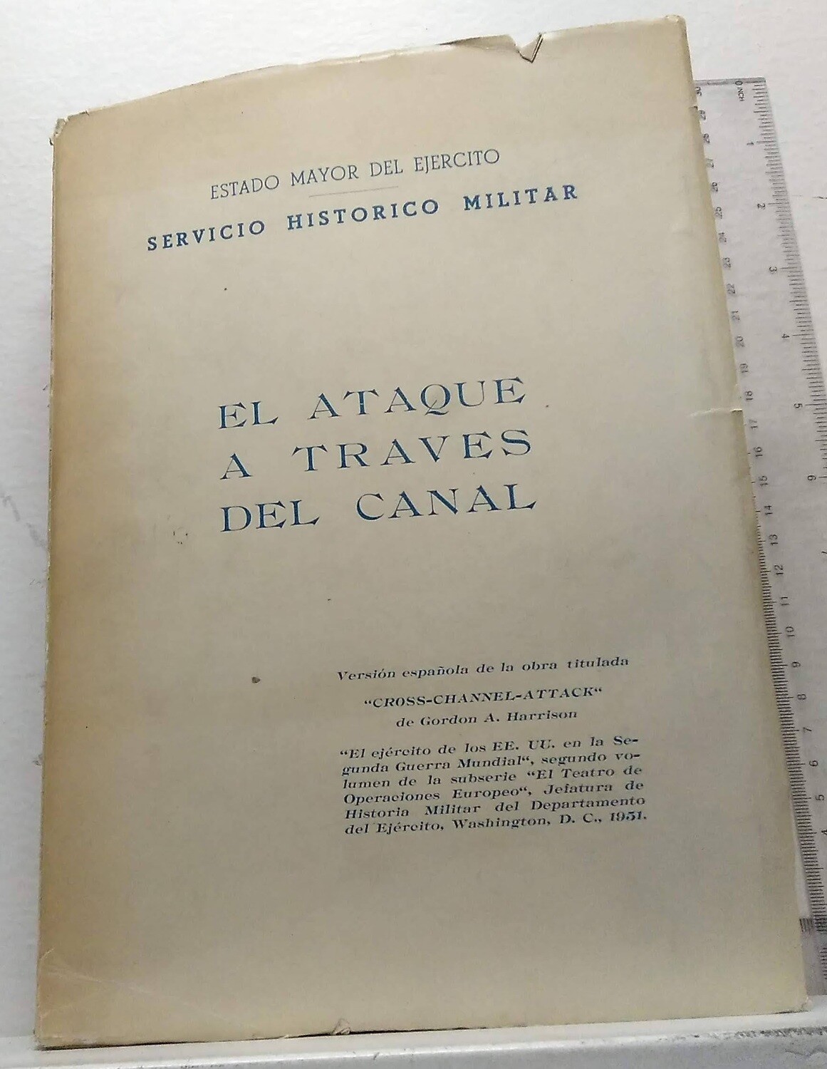 El ataque a través del canal. Autor: Harrison, Gordon A.