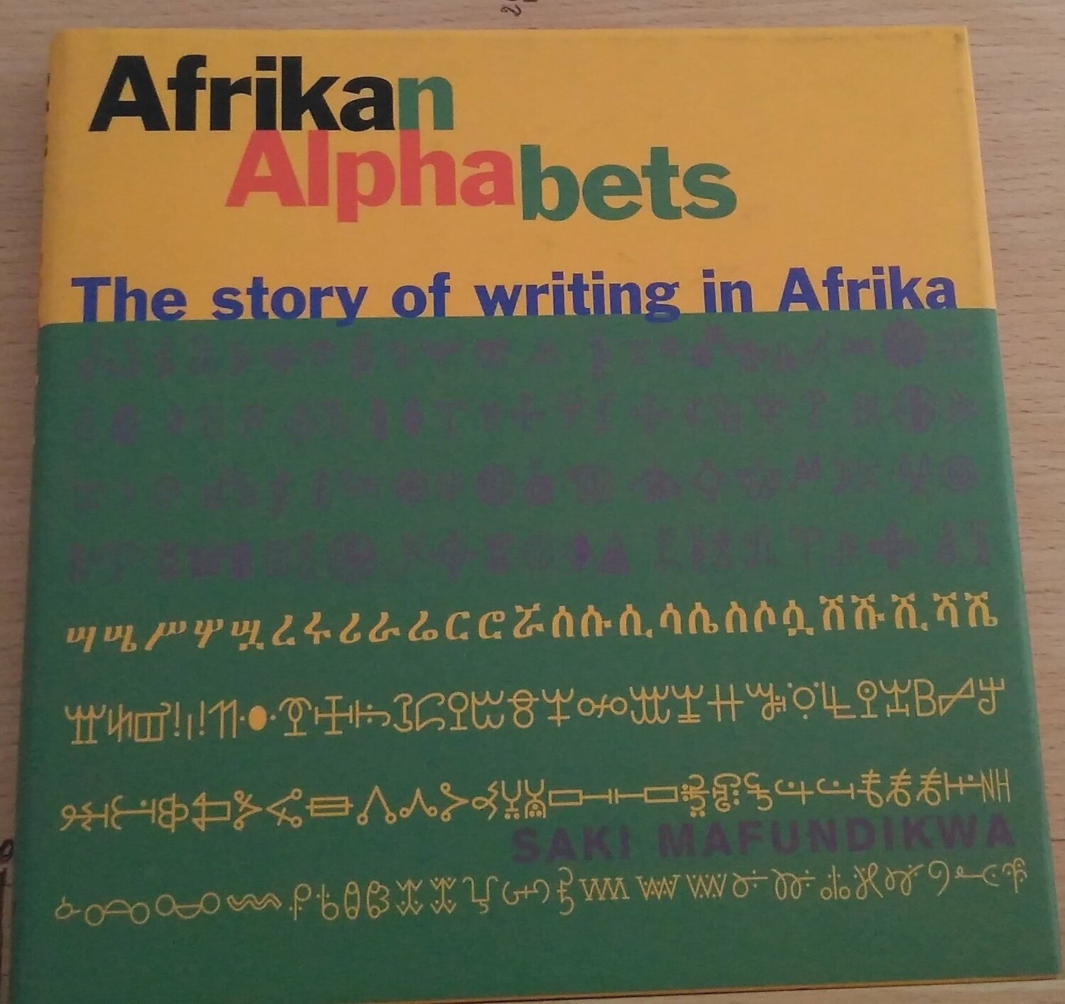 Afrikan Alphabets. The story of writing in Afrika. Autor: Mafundikwa, Saki