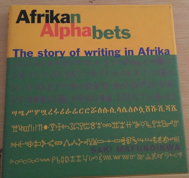 Afrikan Alphabets. The story of writing in Afrika. Autor: Mafundikwa, Saki