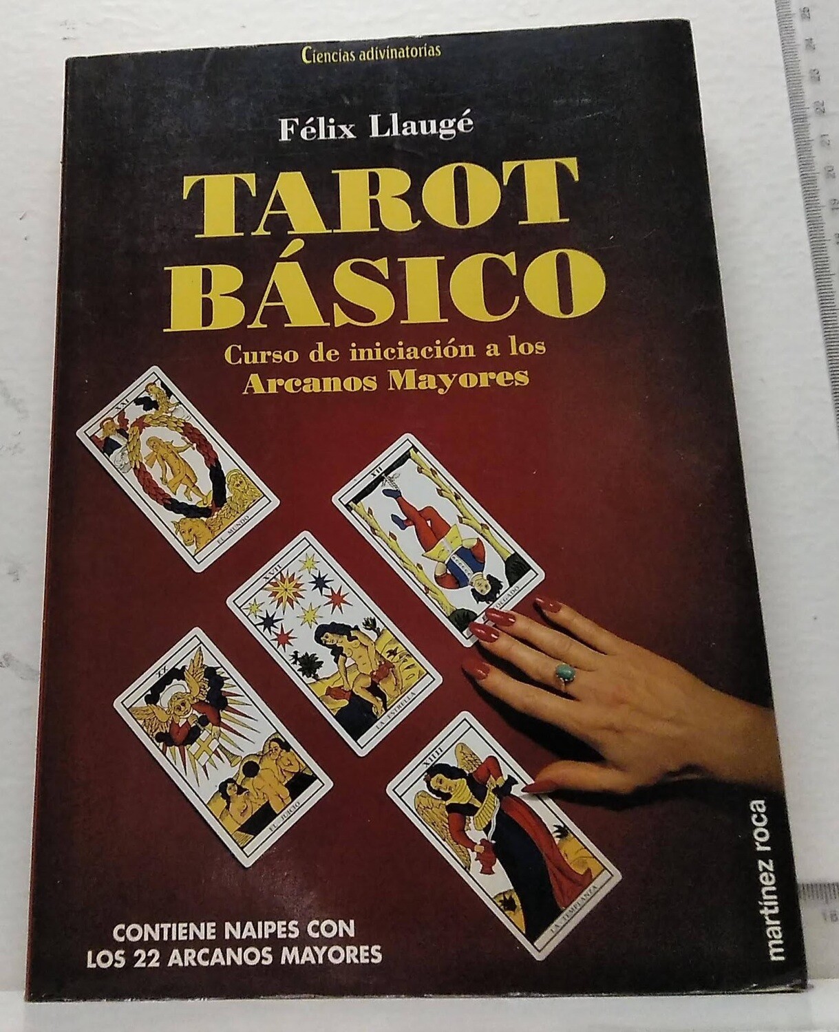 Tarot básico, curso de iniciación a los Arcanos Mayores. Autor: LLaugé, Félix