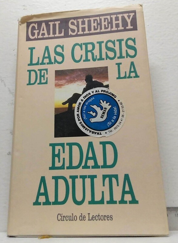 Las crisis de la edad adulta. Autor: Sheehy, Gail