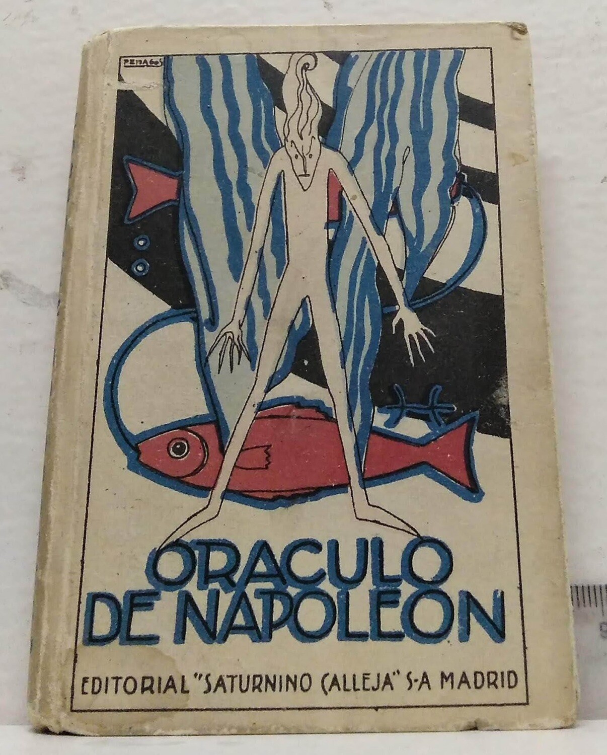 Oráculo novísimo o sea el libro de los destinos el cual fue de propiedad exclusiva del Emperador Napoleón. Autor: Sonnini, M.