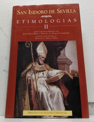 Etimologías II. Libros XI-XX. Autor: San Isidoro de Sevilla.