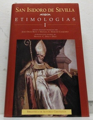 Etimologías. I. Libros I-X. Autor: San Isidoro de Sevilla.