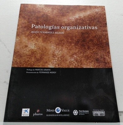 Patologías organizativas. . Autor: Fernández Aguado, Javier.