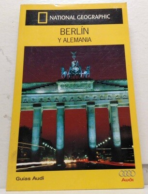 Berlín y Alemania. Guía Audi. Autor: National Geographic.
