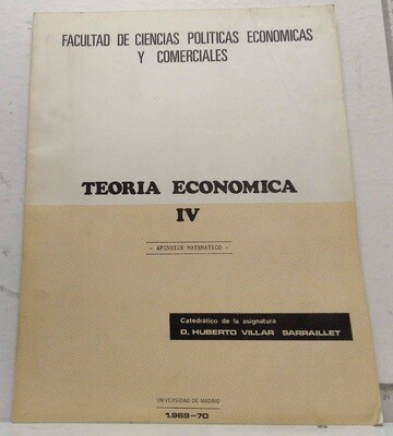 Teoría económica. Nº IV. (Apéndice matemático). Autor: Villar Sarraíllet, Humberto.