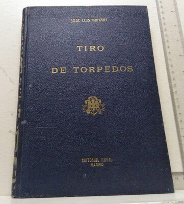 Tiro de torpedos. . Autor: Guitart, José Luis.