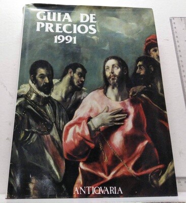 Guía de precios de anticuarios de España. 1991. Autor: Fundación Hispano Americana.